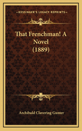 That Frenchman! a Novel (1889)