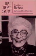 That Great Sanity: Critical Essays on May Sarton - Swartzlander, Susan