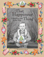 That Happiness Thing: A Hometown Fable