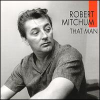That Man, Robert Mitchum, Sings - Robert Mitchum