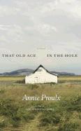 That Old Ace in the Hole - Proulx, Annie