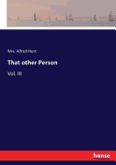 That other Person: Vol. III