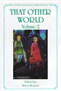 That Other World: The Supernatural and the Fantastic in Irish Literature and Its Contextsvolume 1