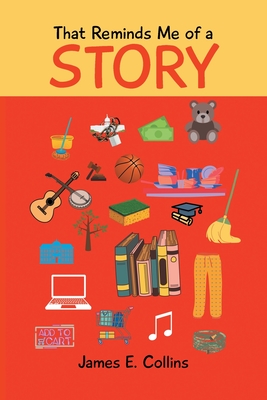 That Reminds Me of a Story - Collins, James E