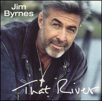 That River - Jim Byrnes