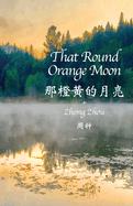That Round Orange Moon
