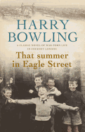 That Summer in Eagle Street: A gripping saga of a community in post-war London