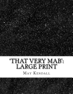 'that Very Mab': Large Print