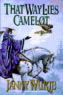 That Way Lies Camelot