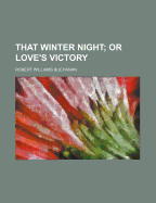 That Winter Night; Or Love's Victory