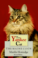 That Yankee Cat: The Maine Coon - Hornridge, Marilis, and Hornidge, Marilis