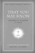That You May Know: Assurance of Salvation in 1 John