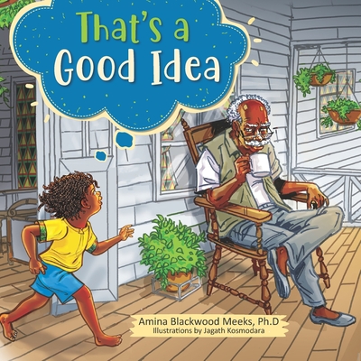 That's A Good Idea - Blackwood Meeks Ph D, Amina