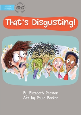 That's Disgusting - Preston, Elizabeth
