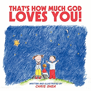 That's How Much God Loves You!