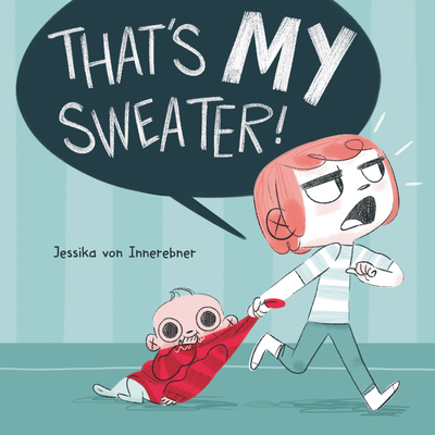 That's My Sweater! - Von Innerebner, Jessika