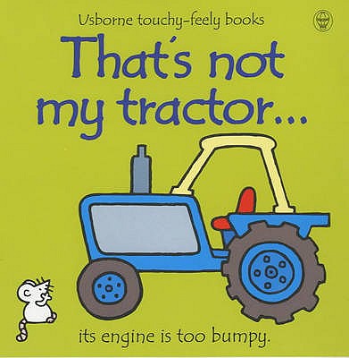 That's Not My Tractor - Watt, Fiona, and Wells, Rachel