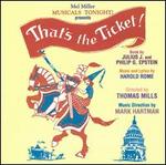 That's the Ticket! (Songs and Musical Numbers) - Original Cast Recordings