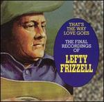 That's the Way Love Goes: The Final Recordings of Lefty Frizzell