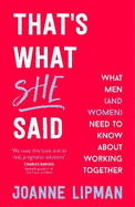 That's What She Said: What Men (and Women) Need to Know About Working Together