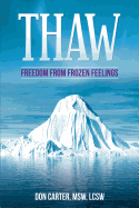 Thaw - Freedom from Frozen Feelings