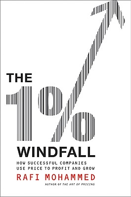 The 1% Windfall: How Successful Companies Use Price to Profit and Grow - Mohammed, Rafi