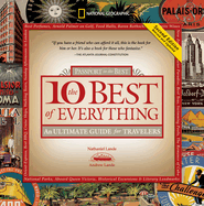 The 10 Best of Everything: Passport to He Best: An Ultimate Guide for Travelers