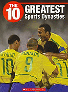 The 10 Greatest Sports Dynasties