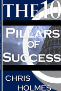 The 10 Pillars Of Success