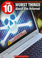 The 10 Worst Things about the Internet