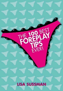 The 100 Best Foreplay Tips Ever