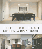 The 100 Best Kitchens & Dining Rooms