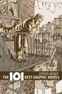 The 101 Best Graphic Novels - Weiner, Steve, and Gaiman, Neil (Foreword by)