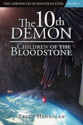 The 10th Demon: Children of the Bloodstone - Hennigan, Bruce