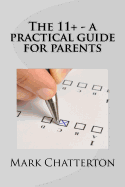 The 11+ - A Practical Guide for Parents