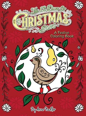 The 12 Days of Christmas Song: A Festive Coloring Book for Kids and Adults - Nadler, Anna