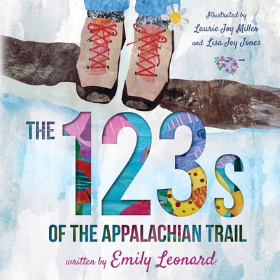 The 123s of the Appalachian Trail - Leonard, Emily