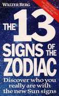 The 13 Signs of the Zodiac - Berg, Walter