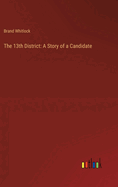 The 13th District: A Story of a Candidate