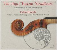 The 1690 'Tuscan' Stradivari: Violin Sonatas in 18th-century Italy - Antonio Fantinuoli (cello); Fabio Biondi (violin); Giangiacomo Pinardi (theorbo); Paola Poncet (harpsichord)