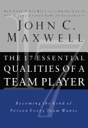 The 17 Essential Qualities of a Team Player: Becoming the Kind of Person Every Team Wants