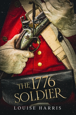 The 1776 Soldier - Harris, Louise