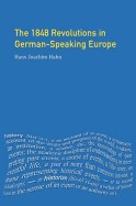 The 1848 Revolutions in German-Speaking Europe