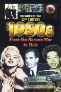 The 1950s from the Korean War to Elvis