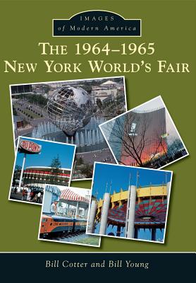 The 1964-1965 New York World's Fair - Cotter, Bill, and Young, Bill