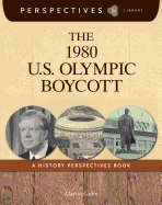 The 1980 U.S. Olympic Boycott: A History Perspectives Book
