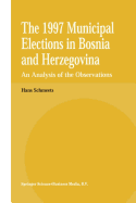 The 1997 Municipal Elections in Bosnia and Herzegovina: An Analysis of the Observations