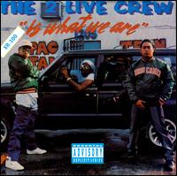 The 2 Live Crew Is What We Are - The 2 Live Crew
