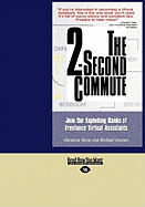 The 2-Second Commute: Join the Exploding Ranks of Freelance Virtual Assistants (Easyread Large Edition)
