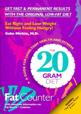 The 20 Gram Diet: Fat Counter - Mirkin, Gabe, MD (Introduction by)
